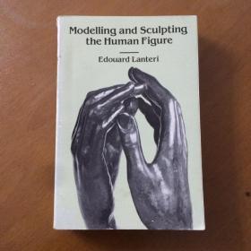 Modelling and Sculpting the Human Figure (Dover Art Instruction) 英文原版