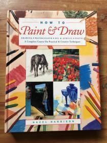 How to Paint and Draw: Drawing, Watercolours, Oils and Acrylics and Pastels - A Complete Course o...