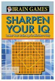 Brain Games: Sharpen Your IQ 英文原版-《大脑游戏：提高你的智商》