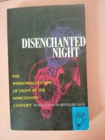 Disenchanted Night: The Industrialization of Light in the Nineteenth Century