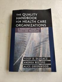 The Quality Handbook for Health Care Organizations : A Manager's Guide to Tools and Programs