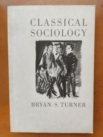 Classical Sociology Bryan S Turner 