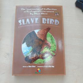 SLAVE BIRD 【奴隶鸟】