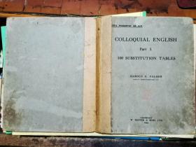 COLLOQUIAL ENGLISH Part I. 100 SUBSTITUTION TABLES     英语口语第一部分100替代衔接的表       【1916年剑桥原版 24开精装两册蝴蝶版