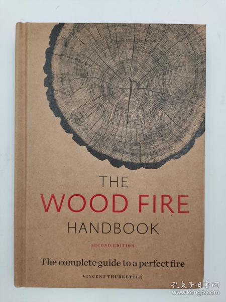 The Wood Fire Handbook: The complete guide to a perfect fire