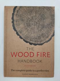 The Wood Fire Handbook: The complete guide to a perfect fire