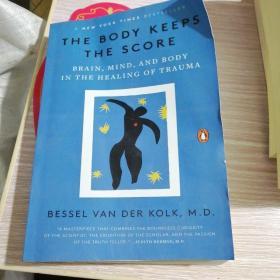 The Body Keeps the Score：Brain, Mind, and Body in the Healing of Trauma