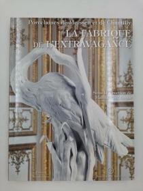 porcelaines de meissen et de chantilly la fabrique de l'extravagance法文