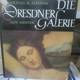 MICHAEL W.ALPATOW DIE DRESDNER GALERIE德累斯顿画廊(德文画册) 精装带函套