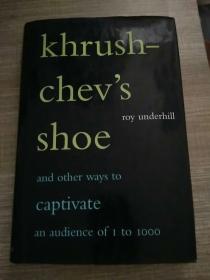 Khrushchev's Shoe: And Other Ways To Captivate An Audience Of 1 To 1000 
英文原版 赫鲁晓夫的鞋子