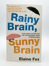 Rainy Brain, Sunny Brain: The New Science of Optimism and Pessimism 英文原版-《大脑的阴天与晴天：悲观和乐观的新科学》