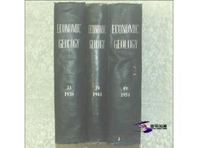 ECONOMIC GEOLOGY  经济地质学杂志  （1936年 － 33卷 / 1944年 － 39卷/ 1954年 － 49卷）  【 1950年代国际书店影印 精装馆藏系列03册整售 】