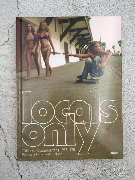 LocalsOnly:CaliforniaSkateboarding1975-1978