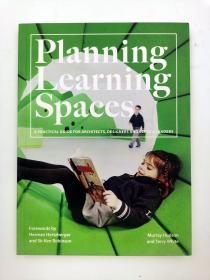 Planning Learning Spaces: A Practical Guide for Architects, Designers and School Leaders