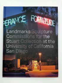 Landmarks: Sculpture Commissions for the Stuart Collection at the University of California, San Diego