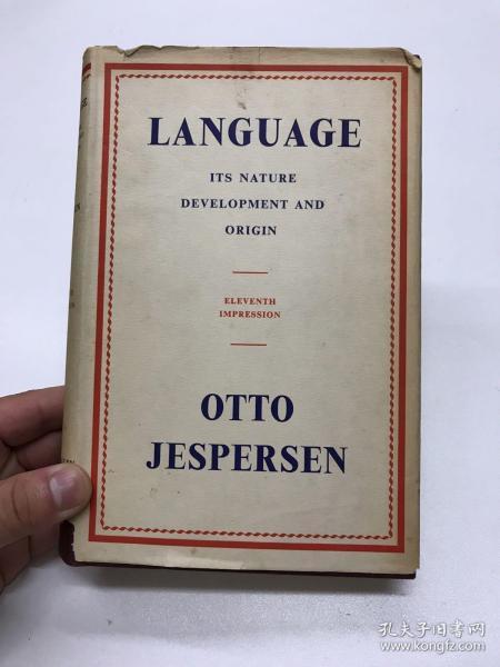 著名语言学家奥托·叶斯柏森《语言：它的性质、发展和起源》Language: Its Nature, Development, and Origin（第11次印刷）
