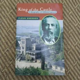 King of the Castle---A Biography of William Larnach (城堡之王)