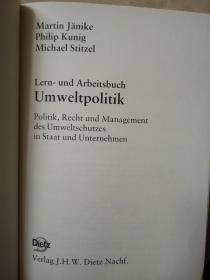 Lern-und Arbeitsbuch
Umweltpolitik
Politik, Recht und Management des Umweltschutzes
in Staat und Unternehmen（德文原版）