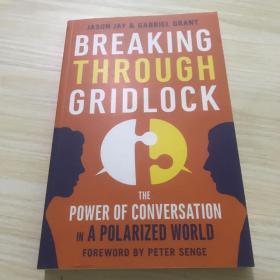 Breaking Through Gridlock：The Power of Conversation in a Polarized World