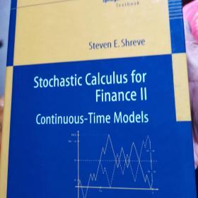 Stochastic Calculus for Finance II：Continuous-Time Models (Springer Finance)