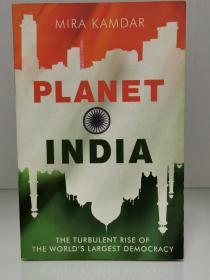 Planet India：The Turbulent Rise of the World's Largest Democracy by Mira Kamdar （印度研究）英文原版书