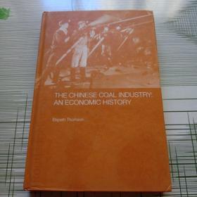 THE CHINESE COAL INDUSTRY :  AN ECONOMIC HISTORY