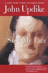 Seek My Face寻找我的面孔，约翰·厄普代克作品，英文原版