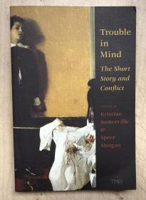 Trouble in Mind: the Short Story and Conflict ( Missouri Review Books, 16开平装本）
