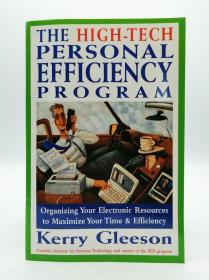 The High-Tech Personal Efficiency Program: Organizing Your Electronic Resources to Maximize Your Time and Efficiency 英文原版-《高科技的个人效率计划》