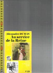 法语学习书 Au service de la Reine / Alexandre Duma【店里有许多法文原版小说欢迎选购】