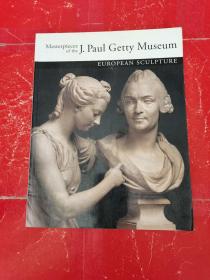 Masterpieces of the J.Paul Getty Museum EUROPEAN SCULPTURE（保罗盖蒂博物馆欧洲雕塑的杰作）