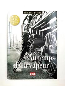 AU TEMPS DE LA VAPEUR T1 - 50 CARTES PHOTOS (MEMOIRES DU RAIL) (French)