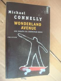 Wonderland Avenue:UNE ENQUETE DE L'INSPECTEUR BOSCH <仙境大道> 法文原版小说