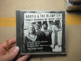 HOOTIE THE BLOWFISH ONLY WANNA BE WITH YOU CD 7760