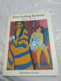 Ernst Ludwig Kirchner Peintures 1908-1920（恩斯特·路德维格·基尔希纳作品集）英文版