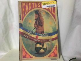 Fantastical : Tales of Bears, Beer and Hemophilia