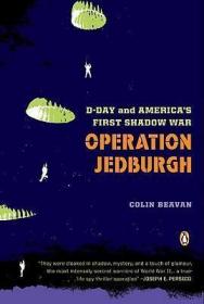 Operation Jedburgh : D-Day and America's First Shadow War杰德堡行动：诺曼底登陆日与美国的第一次影子战，英文原版