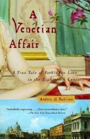 A Venetian Affair: A True Tale of Forbidden Love in the 18th Century威尼斯情事：十八世纪的爱情故事，英文