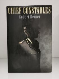 牛津大学版  警察局长：警察、老板，还是官僚？   Chief Constables: Bobbies, Bosses, or Bureaucrats? by Robert Reiner（英国研究之警察制度）英文原版书