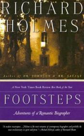 Footsteps: Adventures of a Romantic Biographer足迹：一个浪漫传记作家的伟大冒险，理查德·霍姆斯作品，英文原版