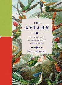 The Aviary : The Book that Transforms into a Work of Art卡尔顿百科系列：鸟笼，英文原版