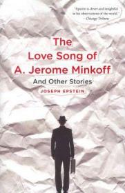 The Love Song of A. Jerome Minkoff : And Other Stories杰罗姆·敏科夫的爱歌，英文原版