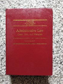 ADMINISTRATIVE LAW
CASES ，TEXT，AND MATERIALS