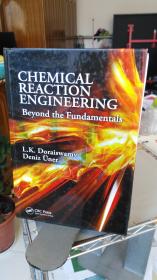 CHEMICAL REACTION ENGINEERING Beyond the Fundamentals