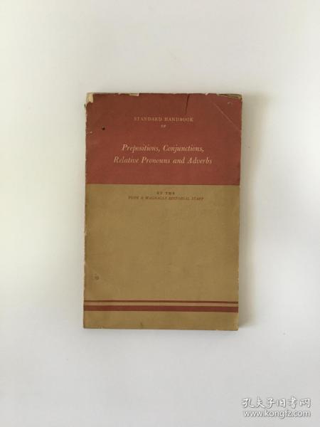 Standard Handbook of Prepositions,Conjunctions,Relative Pronouns and Adverbs介词 连词 关系代词和副词