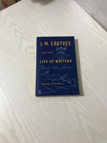 j m coetzee and the life of writing