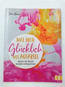 Mal dich glücklich mit Aquarell (German)