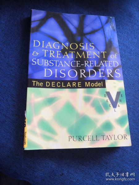 Diagnosis and Treatment of Substance-Related Disorders The DECLARE Model