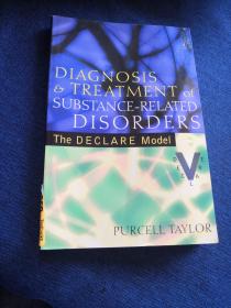 Diagnosis and Treatment of Substance-Related Disorders The DECLARE Model