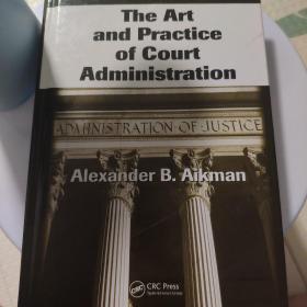 The Art and Practice of Court Administration